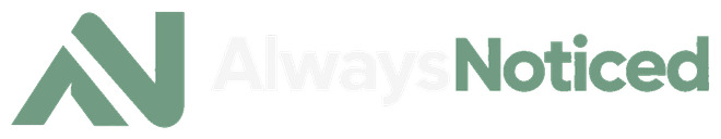 AlwaysNoticed